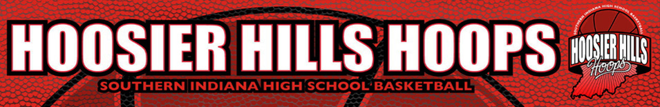 Hoosier Hills Hoops | Southern Indiana high school basketball